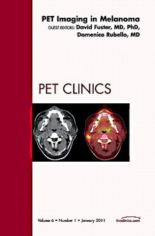 Carte Pet Imaging in Melanoma, An Issue of PET Clinics Domenico Rubello