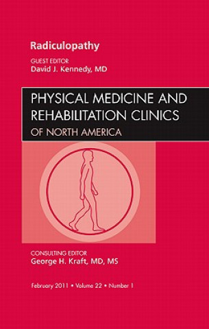 Книга Radiculopathy, An Issue of Physical Medicine and Rehabilitation Clinics David Kennedy