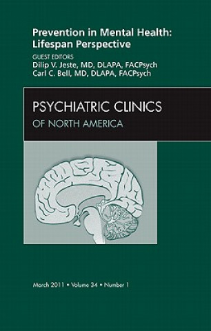 Carte Prevention in Mental Health: Lifespan Perspective, An Issue of Psychiatric Clinics Dilip V. Jeste