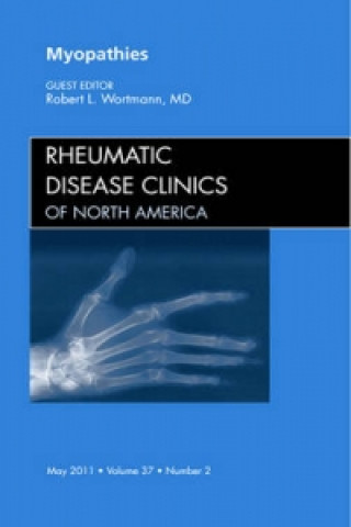 Carte Myopathies, An Issue of Rheumatic Disease Clinics Robert L. Wortmann