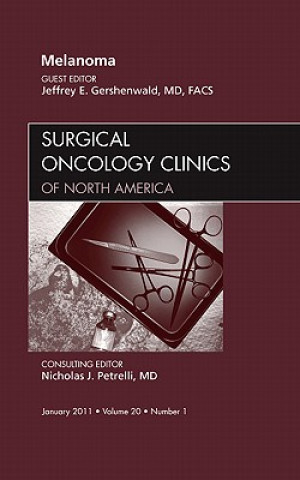 Carte Melanoma, An Issue of Surgical Oncology Clinics Jeffrey Gershenwald