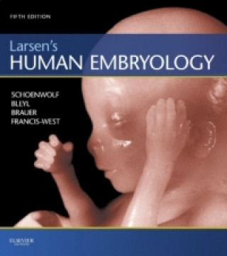 Knjiga Larsen's Human Embryology Gary C. Schoenwolf