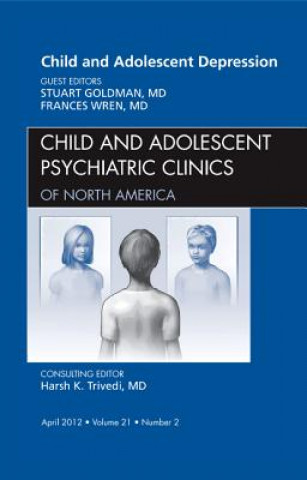 Livre Child and Adolescent Depression, An Issue of Child and Adolescent Psychiatric Clinics of North America Frances J. Wren