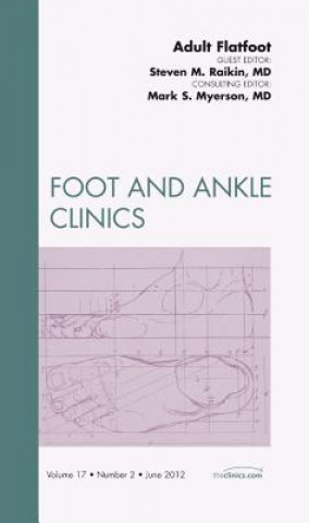 Livre Adult Flatfoot, An Issue of Foot and Ankle Clinics Steven Raikin