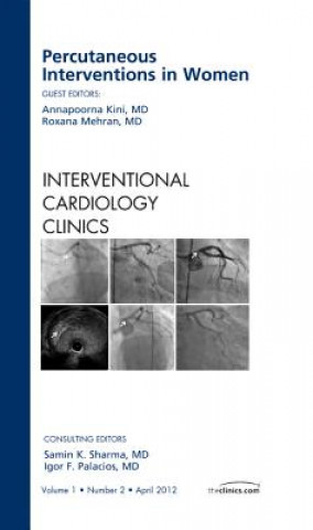Könyv Percutaneous Interventions in Women, An Issue of Interventional Cardiology Clinics Roxana Mehran