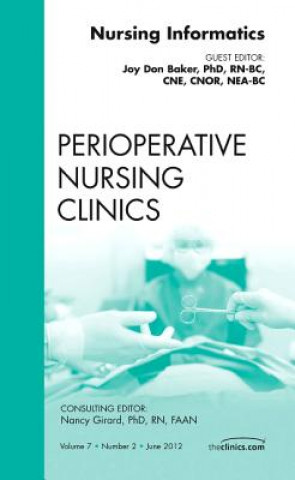 Carte Nursing Informatics, An Issue of Perioperative Nursing Clinics Joy Don Baker