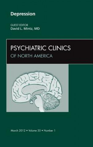 Knjiga Depression, An Issue of Psychiatric Clinics David Mintz