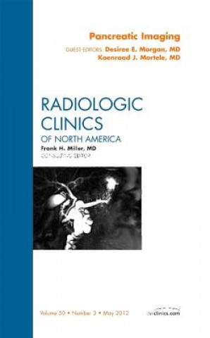Könyv Pancreatic Imaging, An Issue of Radiologic Clinics of North America Desiree E. Morgan
