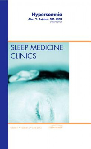 Könyv Hypersomnia, An Issue of Sleep Medicine Clinics Alon Y. Avidan