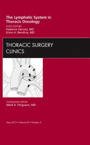 Buch Lymphatic System in Thoracic Oncology, An Issue of Thoracic Surgery Clinics Federico Venuta