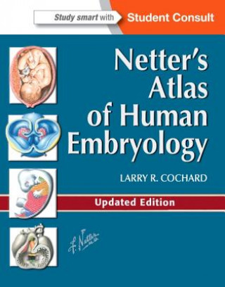 Книга Netter's Atlas of Human Embryology Larry R. Cochard