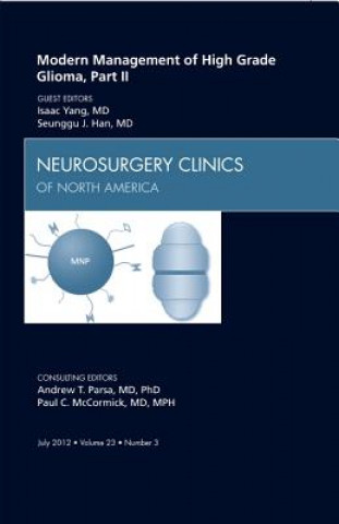 Carte Modern Management of High Grade Glioma, Part II, An Issue of Neurosurgery Clinics Isaac Yang