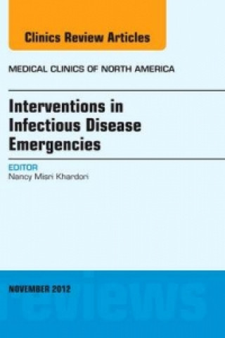 Kniha Interventions in Infectious Disease Emergencies, An Issue of Medical Clinics Nancy Misri Khardori