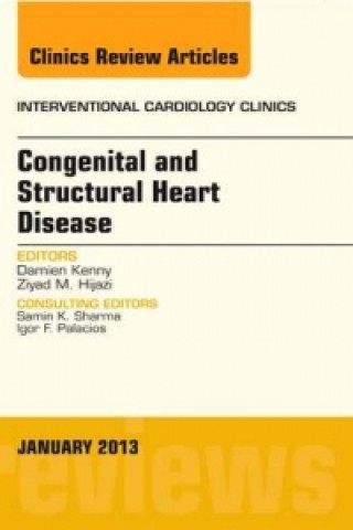 Kniha Congenital and Structural Heart Disease, An Issue of Interventional Cardiology Clinics Damien Kenny