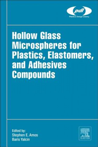 Libro Hollow Glass Microspheres for Plastics, Elastomers, and Adhesives Compounds Steve Amos