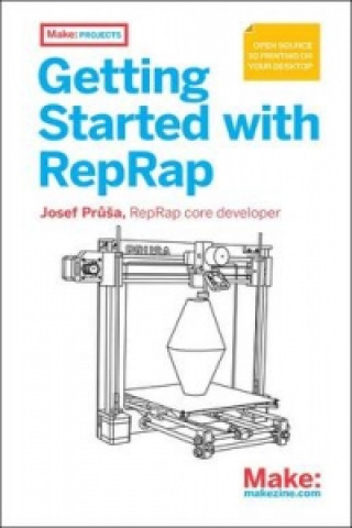 Kniha Getting Started with RepRap Josef Prusa