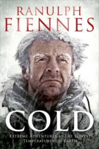 Könyv Cold Ranulph Fiennes