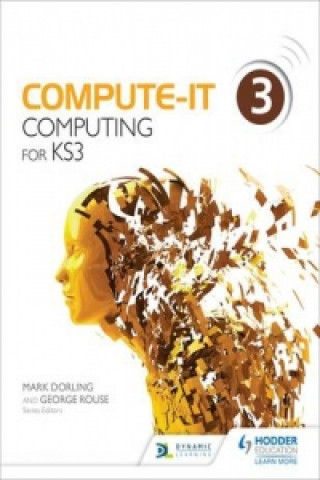 Book Compute-IT: Student's Book 3 - Computing for KS3 Mark Dorling