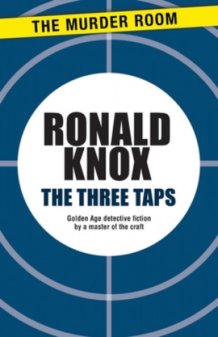 Könyv Three Taps Ronald Arbuthnott Knox