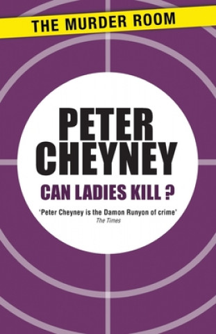 Книга Can Ladies Kill? Peter Cheyney
