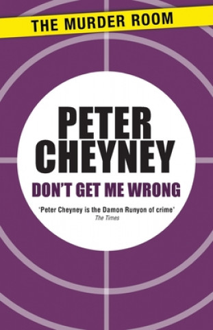 Buch Don't Get Me Wrong Peter Cheyney