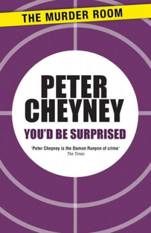 Kniha You'd Be Surprised Peter Cheyney