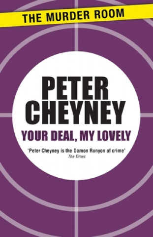 Kniha Your Deal, My Lovely Peter Cheyney