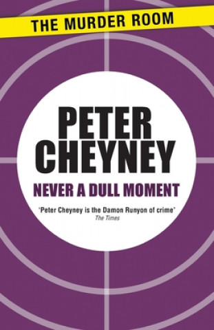 Βιβλίο Never a Dull Moment Peter Cheyney