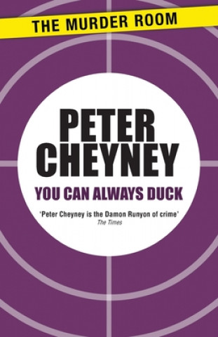 Kniha You Can Always Duck Peter Cheyney