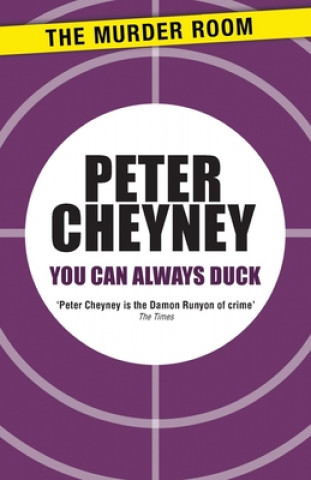 Книга You Can Always Duck Peter Cheyney