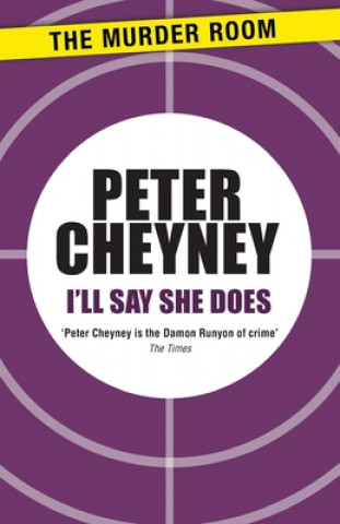 Buch I'll Say She Does Peter Cheyney