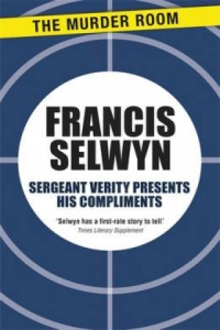 Buch Sergeant Verity Presents His Compliments Francis Selwyn