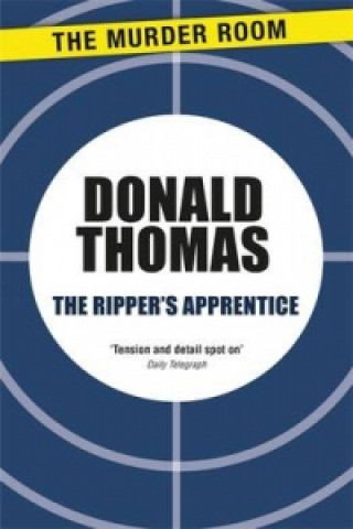 Könyv Ripper's Apprentice Donald Thomas