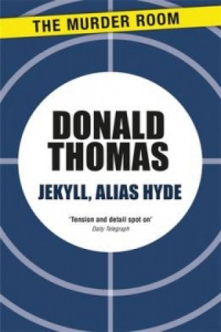 Könyv Jekyll, Alias Hyde Donald Thomas