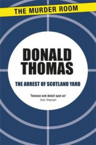 Buch Arrest of Scotland Yard Donald Thomas