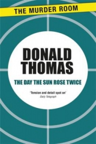Könyv Day the Sun Rose Twice Donald Thomas