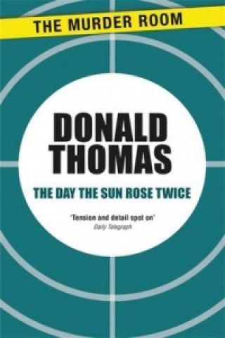 Kniha Day the Sun Rose Twice Donald Thomas