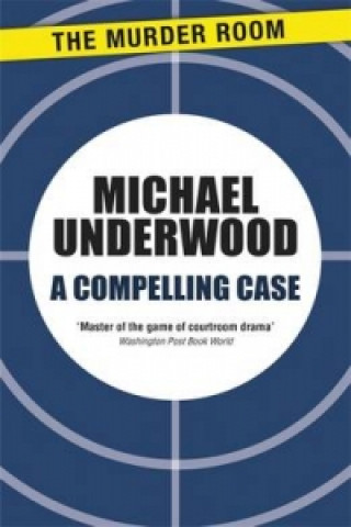 Book Compelling Case Michael Underwood
