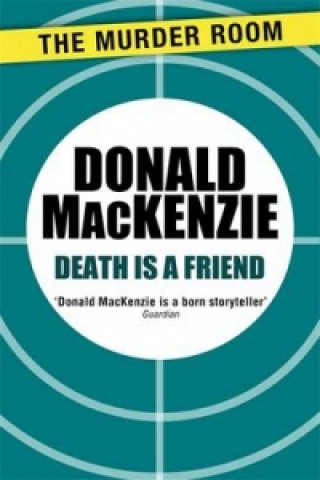 Kniha Death is a Friend Donald MacKenzie