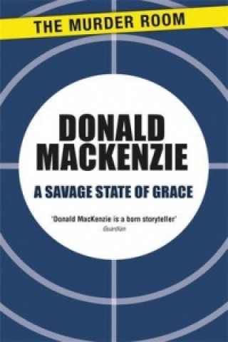 Könyv Savage State of Grace Donald MacKenzie