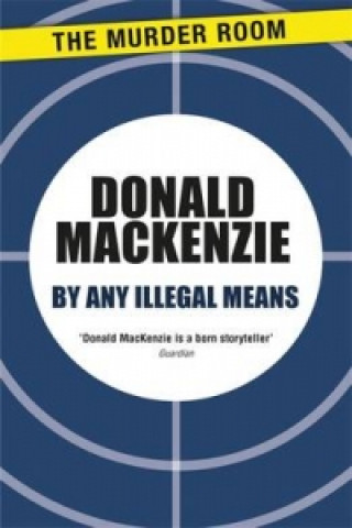 Buch By Any Illegal Means Donald MacKenzie