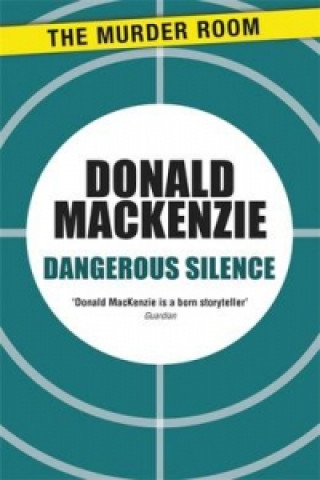 Boek Dangerous Silence Donald MacKenzie