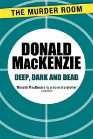 Libro Deep, Dark and Dead Donald MacKenzie