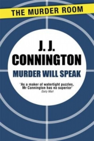 Knjiga Murder Will Speak J. J. Connington