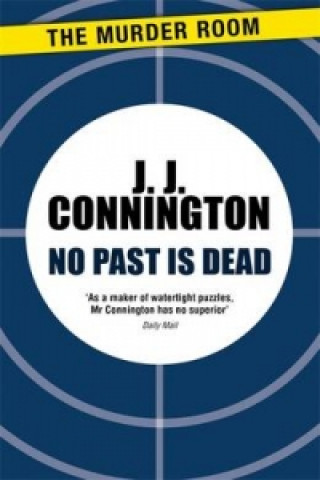 Книга No Past Is Dead J. J. Connington