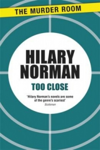 Книга Too Close Hilary Norman