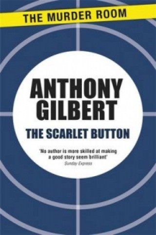 Knjiga Scarlet Button Anthony Gilbert