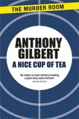 Kniha Nice Cup of Tea Anthony Gilbert