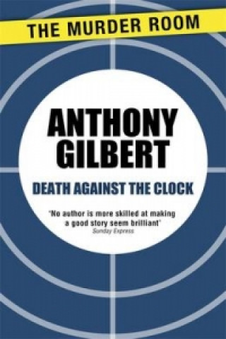 Kniha Death Against the Clock Anthony Gilbert