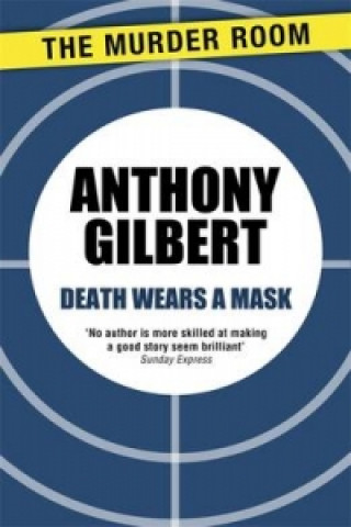 Kniha Death Wears a Mask Anthony Gilbert